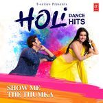 Show Me The Thumka - Holi Dance Hits - Yash Narvekar Song Download